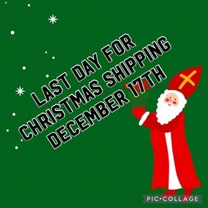 LAST DAY FOR SHIPPING : 12/17/24